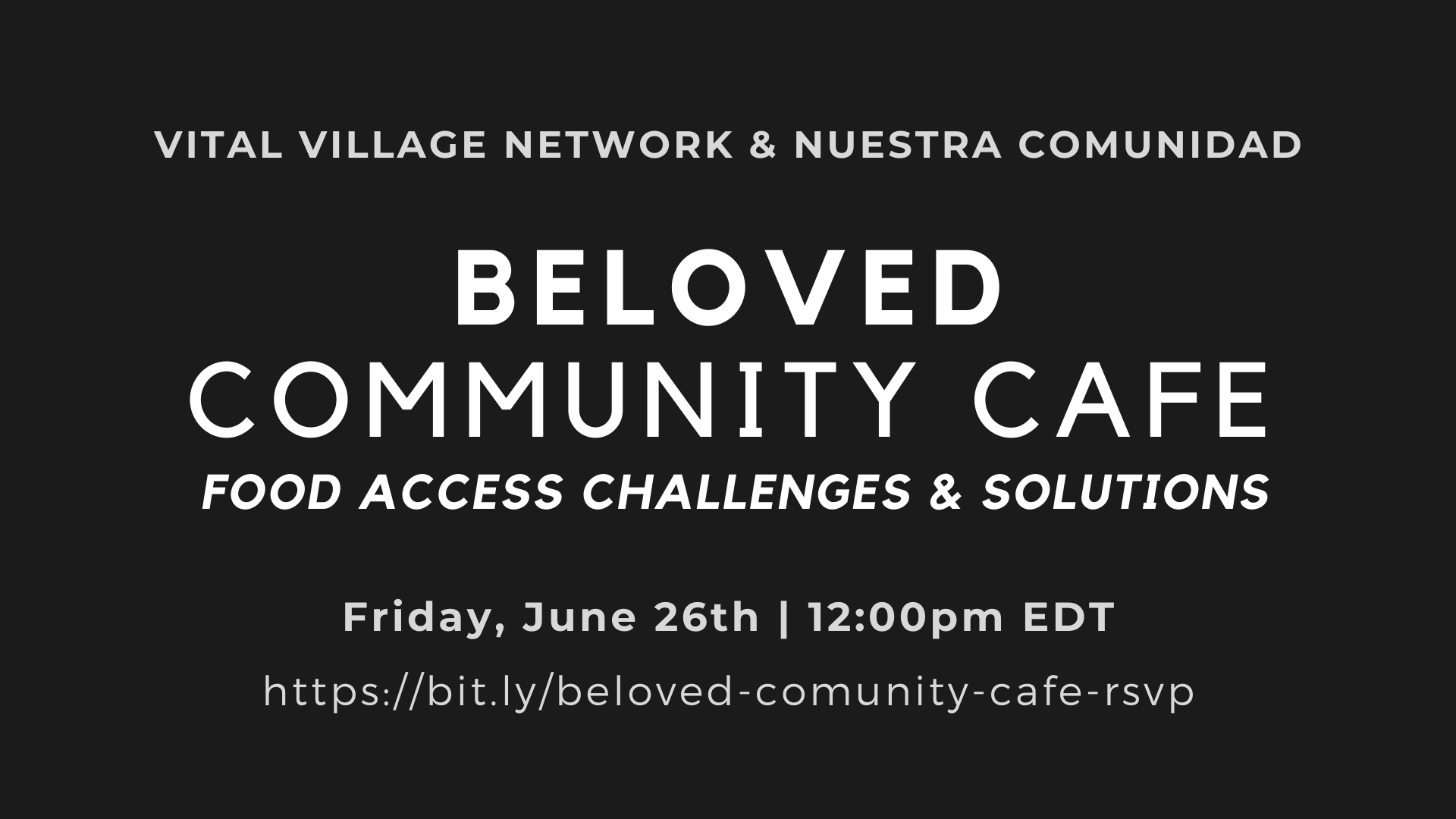 June 26th Beloved Community Cafe: Food Access Challenges & Solutions